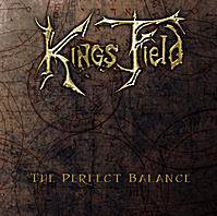Kings Field : The Perfect Balance